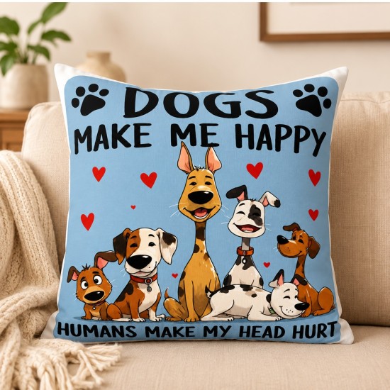 Dogs Make Me Happy Square Canvas Pillow Cover 15.75"