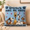 Dogs Make Me Happy Square Canvas Pillow Cover 15.75"